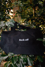 Load image into Gallery viewer, fuck off  | Tote Bag
